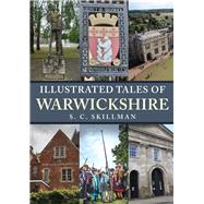 Illustrated Tales of Warwickshire