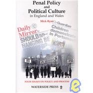 Penal Policy and Political Culture in England and Wales : Four Essays on Policy and Process