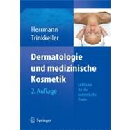 Dermatologie Und Medizinische Kosmetik: Leitfaden Fur Die Kosmetische Praxis