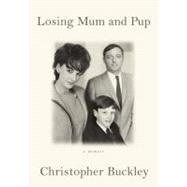 Losing Mum and Pup A Memoir