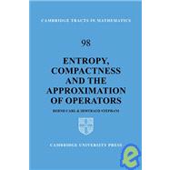 Entropy, Compactness and the Approximation of Operators