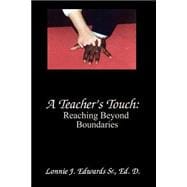 A Teacher's Touch: Reaching Beyond Boundaries