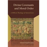 Divine Covenants and Moral Order