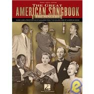 The Great American Songbook - The Singers Music and Lyrics for 100 Standards from the Golden Age of American Song