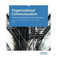 Organizational Communication: Theory, Research, and Practice
