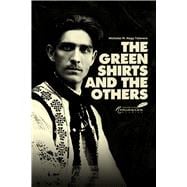 Green Shirts and the Others A History of Facism in Hungary and Romania
