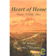 Heart of Home : People, Wildlife, Place