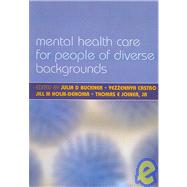 Mental Health Care for People of Diverse Backgrounds: The Epidemiologically Based Needs Assessment Reviews, Vol 1