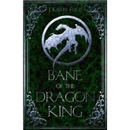 Bane of the Dragon King