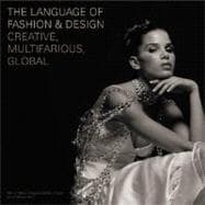 The Language of Fashion & Design Creative, Multifarious, Global