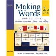 Making Words Second Grade  100 Hands-On Lessons for Phonemic Awareness, Phonics and Spelling