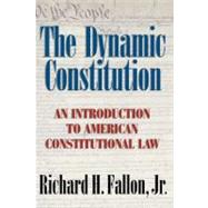 The Dynamic Constitution: An Introduction to American Constitutional Law