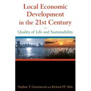 Local Economic Development in the 21st Century: Quality of Life and Sustainability: Quality of Life and Sustainability