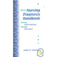Nursing Diagnosis Handbook with NIC Interventions and NOC Outcomes