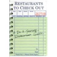 Restaurants to Check Out A Do-It-Yourself Restaurant Guide