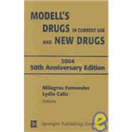 Modell's Drugs in Current Use and New Drugs, 2004