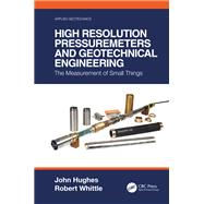 High Resolution Pressuremeters and Geotechnical Engineering
