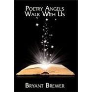 Poetry Angels Walk With Us