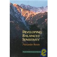 Developing Balanced Sensitivity Practical Buddhist Exercises for Daily Life