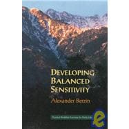 Developing Balanced Sensitivity Practical Buddhist Exercises for Daily Life book cover, ISBN 9781559390941