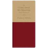 The Come Away My Beloved Daily Devotional