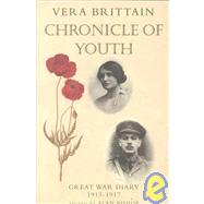 Chronicle of Youth : Vera Brittain's Great War Diary 1913
