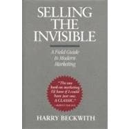 Selling the Invisible : A Field Guide to Modern Marketing