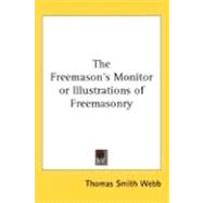 The Freemason's Monitor or Illustrations of Freemasonry