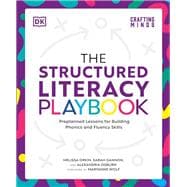 The Structured Literacy Playbook Preplanned Lessons for Building Phonics and Fluency Skills,9780593970942