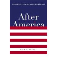 After America Narratives for the Next Global Age
