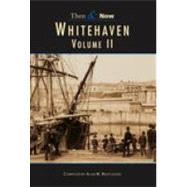 Whitehaven Then & Now Volume II