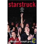 Starstruck When a Fan Gets Close to Fame
