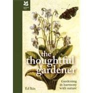Thoughtful Gardening : Practical Gardening in Harmony with Nature