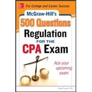 McGraw-Hill Education 500 Regulation Questions for the CPA Exam