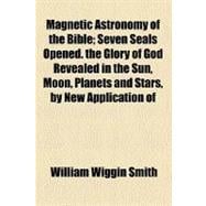 Magnetic Astronomy of the Bible