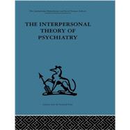 The Interpersonal Theory of Psychiatry