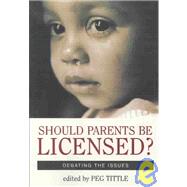 Should Parents Be Licensed?