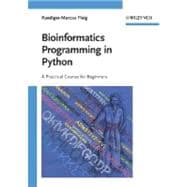 Bioinformatics Programming in Python A Practical Course for Beginners