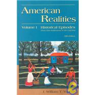 American Realities Historical Episodes: From the First Settlements to the Civil War