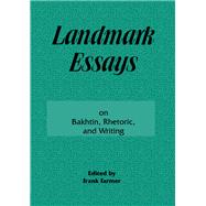 Landmark Essays on Bakhtin, Rhetoric, and Writing