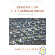 Redesigning the American Dream The Future of Housing, Work and Family Life