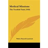 Medical Missions : The Twofold Task (1920)