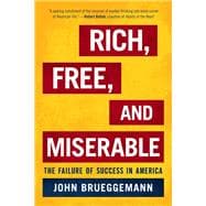 Rich, Free, and Miserable The Failure of Success in America
