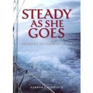 Steady as She Goes Women's Adventures at Sea