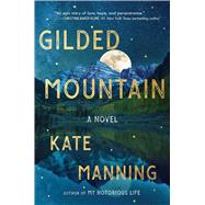 Gilded Mountain A Novel