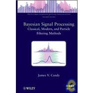 Bayesian Signal Processing : Classical, Modern, and Particle Filtering Methods