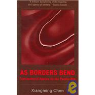 As Borders Bend Transnational Spaces on the Pacific Rim
