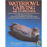 Waterfowl Carving with J. D. Sprankle
