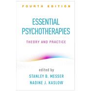 Essential Psychotherapies Theory and Practice