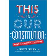 This Is Our Constitution